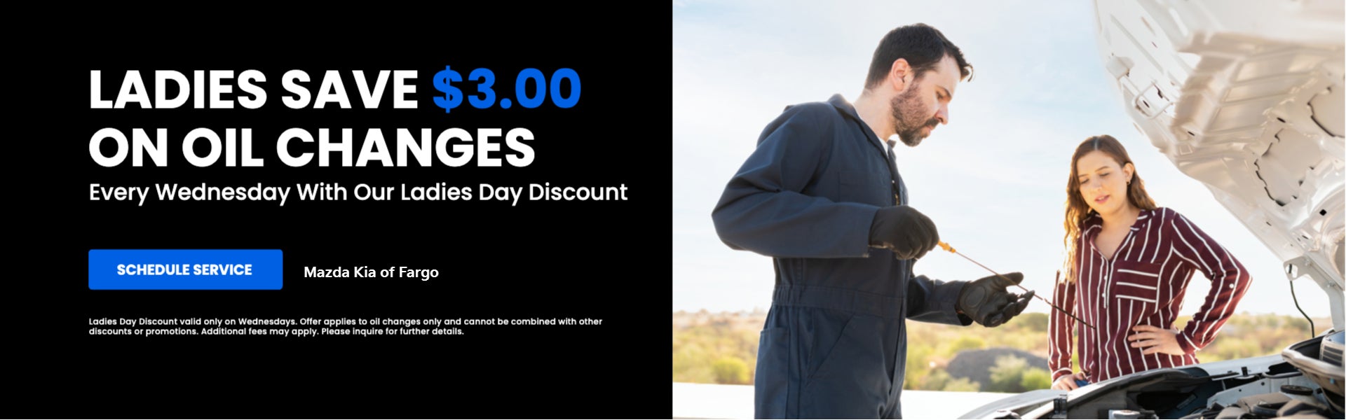 Ladies Save $3 Discount on oil changes every Wednesday